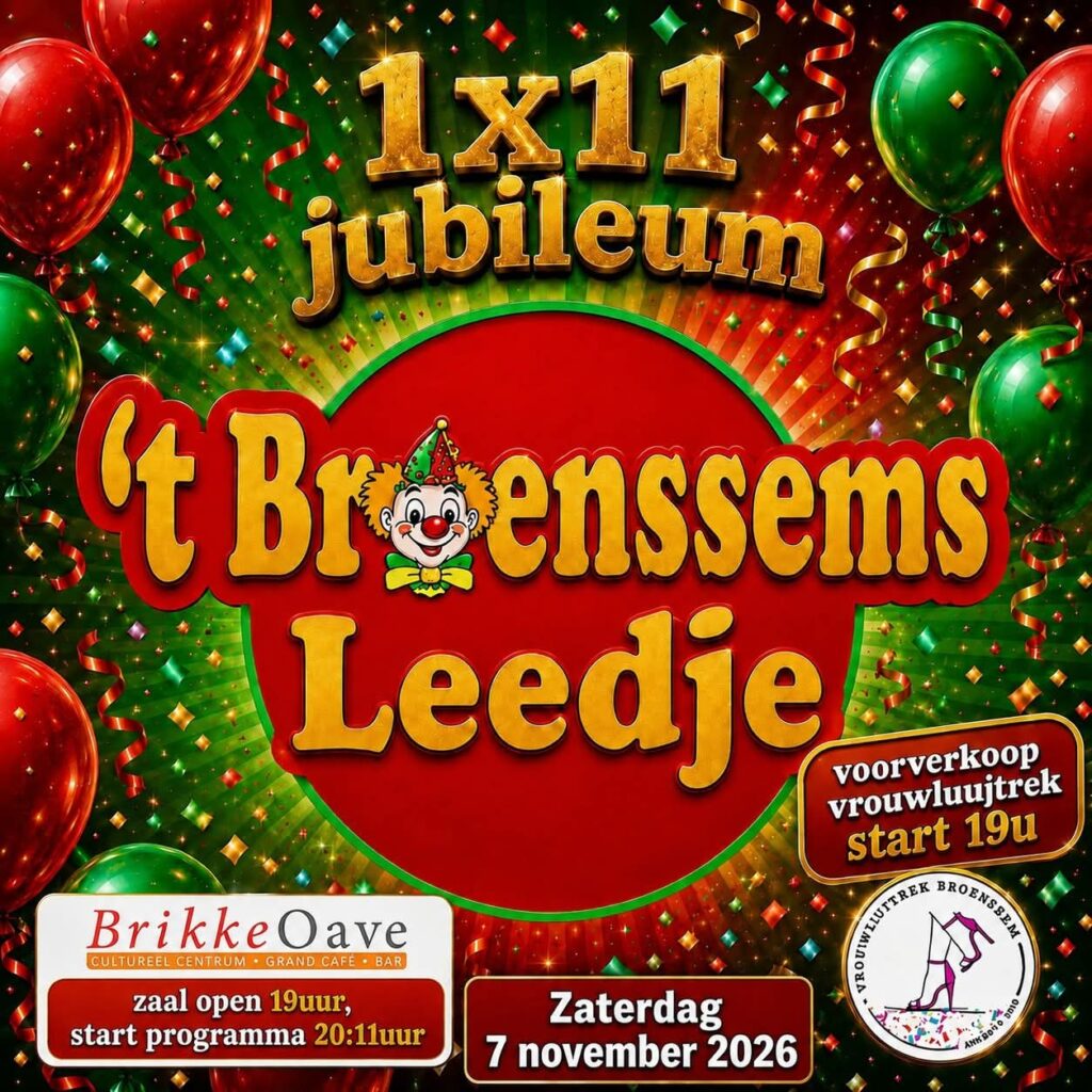 Poster van het 1 x 11-jarig jubileum van 't Broenssems Leedje in de Brikke Oave in Brunssum.
